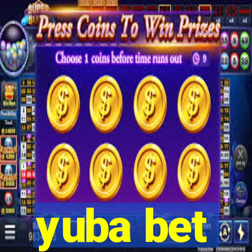 yuba bet